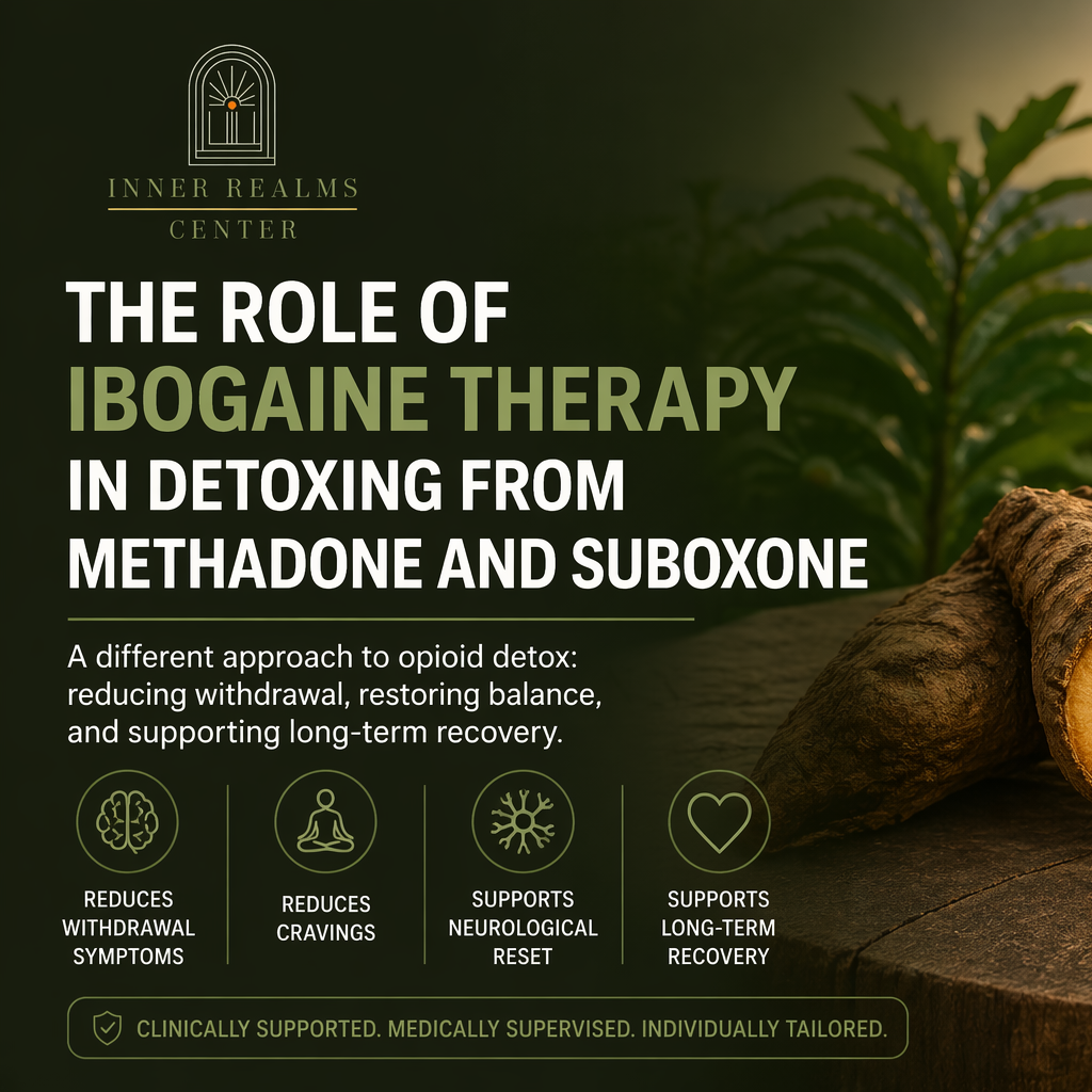 The Role of Ibogaine Therapy in Detoxing from Methadone and Suboxone